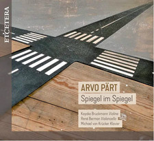 Arvo Pärt:Spiegel Im Spiegel CD (2018) René Berman & Kayako Bruckmann New/Sealed