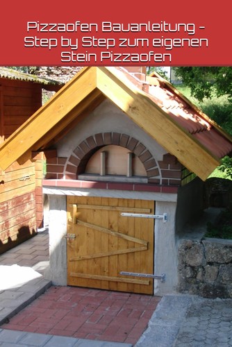 Bauanleitung pizzaofen stein - pizzaofen,