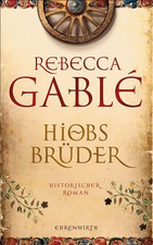 Hiobs Brüder | Rebecca Gablé