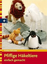 Pfiffige Häkeltiere einfach gemacht Buch Urania