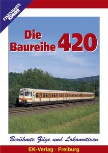 Die baureihe 420 von - baureihe,