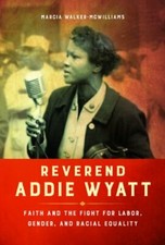 Reverend Addie Wyatt : Faith