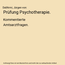 Prüfung Psychotherapie.: Kommentierte Amtsarztfragen., DallArmi, Jürgen von