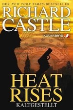 Castle 03: Heat Rises - Kaltgestellt von Castle, Richard | Buch | Zustand gut