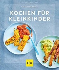 Kochen für Kleinkinder (GU KüchenRatgeber) von Cram... | Buch | Zustand sehr gut