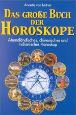 Das grosse Buch der Horoskope. Abendländisches, chinesisches und indianisches Ho