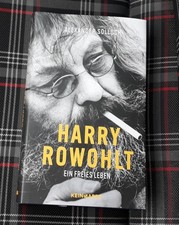 Harry Rowohlt - Ein freies Leben - von Alexander Solloch