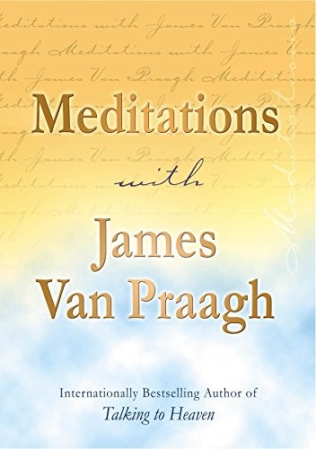 Meditations with james van - with,