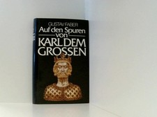 Auf den Spuren von Karl dem Grossen. Faber, G.: