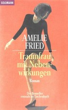 AMELIE FRIED: Traumfrau mit