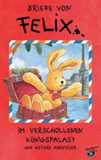 Briefe von Felix 03: Felix im