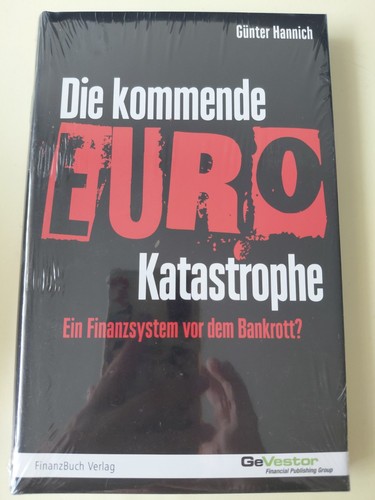 Die kommende euro katastrophe - die, euro-katastrophe