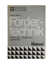 Fördertechnik. Hebezeuge, Stetigförderer, Lagertechnik, Reitor, Georg