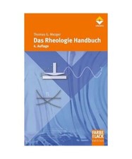 Das Rheologie Handbuch: Für Anwender von Rotations- und Oszillations-Rheometern