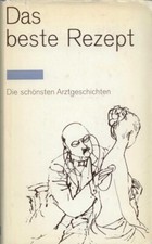 Das beste Rezept, Die schönsten Arztgeschichten