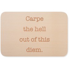 Carpe the hell out of this