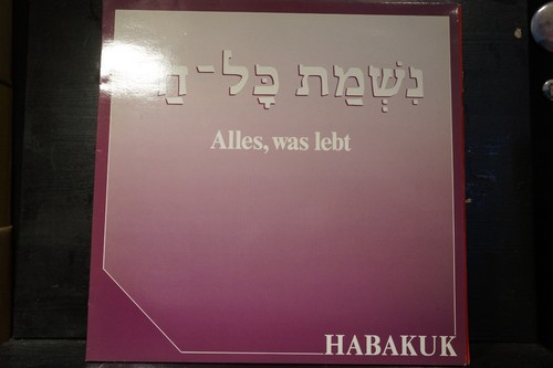 Habakuk alles was lebt - alles,,