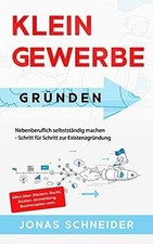 Kleingewerbe gründen: Nebenberuflich selbstständig mache... | Buch | Zustand gut