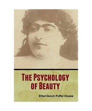 The Psychology of Beauty, Ethel Dench Puffer Howes