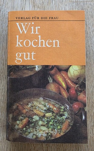 Ddr kochbuch wir kochen gut - wir,