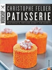 Patisserie Backbuch: Meisterhafte Törtchen Schritt ... | Buch | Zustand sehr gut