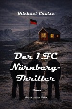 Der 1. FC Nürnberg-Thriller