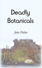 Deadly Botanicals,John Pether