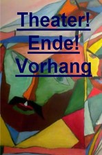 Theater! Ende! Vorhang!