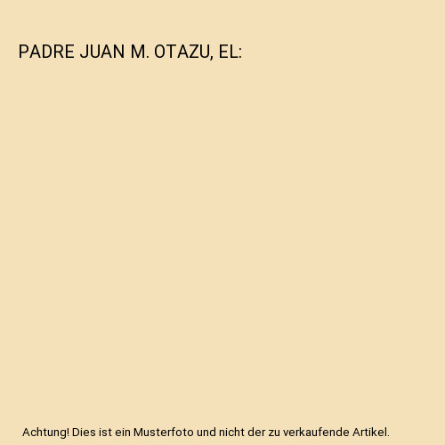 Padre juan otazu el nuez - m.,