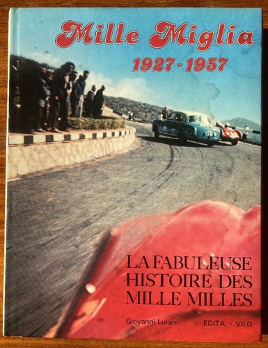 Mille miglia 1927 1957 - mille, 1927-1957