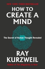 How to Create a Mind Ray Kurzweil