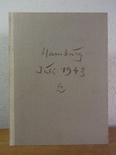 Hamburg Juli 1943. Zehn Kreideskizzen und das Lied im Schutt Leip, Hans: