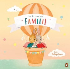Mit dir sind wir Familie Ein Leporello-Babyalbum für das erste Lebensjahr