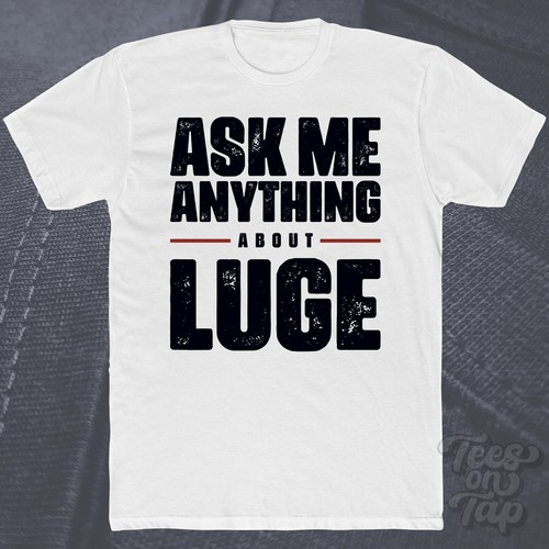 Ask anything about luge - about,