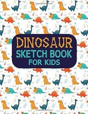 Dinosaur Sketch Book For Kids
