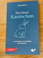 Kurzgeschichten für Senioren 🌸 Das blaue Kaninchen 🌸 Katja Habicht 🌸 Neu !!