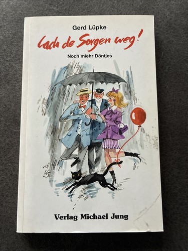 Lach sorgen weg - de, weg!