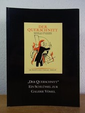 Der Querschnitt. Ein Schlüssel zur Galerie Vömel Galerie Vömel Düsseldorf [Hrsg.