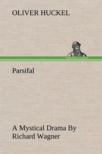 Parsifal A Mystical Drama By