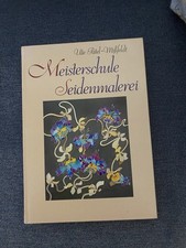 Meisterschule Seidenmalerei   Ute Patel-Mißfeldt Buch Motive Techniken Ratgeber