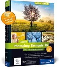 Adobe Photoshop Elements 10: Das umfassende Handbuch (Galileo Design) Wolf, Jürg