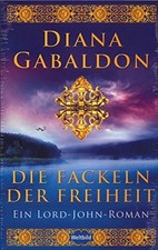 Die Fackeln der Freiheit - Ein Lord-John-Roman Buch -