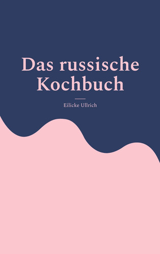 Das russische kochbuch - russische, |