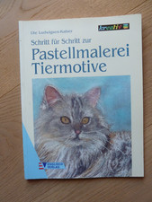 Buch : Schritt für Schritt zur Pastellmalerei-Tiermotive"...LOOK!!