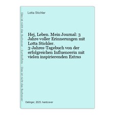 Hej, Leben. Mein Journal: 3 Jahre voller Erinnerungen mit Lotta Stichler. 3-Jahr