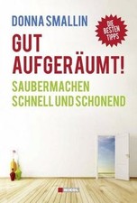 Gut aufgeräumt!: Saubermachen schnell und schonend - Die... | Buch | Zustand gut
