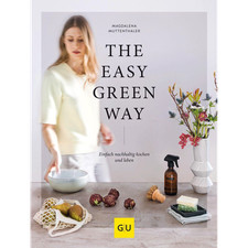 The Easy Green Way: Einfach nachhaltig kochen und leben (GU Grüne Reihe) Ma ...