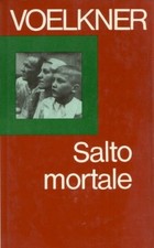 Salto mortale. Vom Rampenlicht