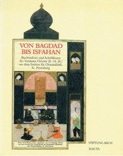 Petrosjan, Juri A. u.a. (Hrsg.) Von Bagdad bis Isfahan ;  Buchmalerei und Schrif
