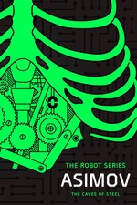 The Caves of Steel | The Robot Series | Isaac Asimov | Taschenbuch | Englisch